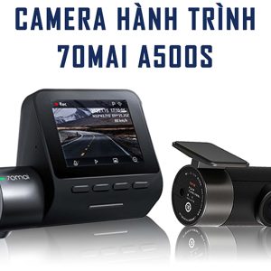 Camera Hành Trình 70mai A500S – Ghi Hình Trước & Sau, Bản Nội Địa & Quốc Tế